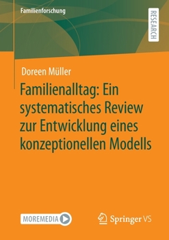 Paperback Familienalltag: Ein Systematisches Review Zur Entwicklung Eines Konzeptionellen Modells [German] Book
