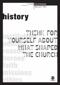 Paperback History: Think for Yourself about What Shaped the Church Book