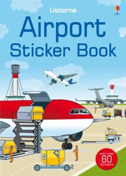 Airport Sticker Book - Book  of the Usborne Sticker Books