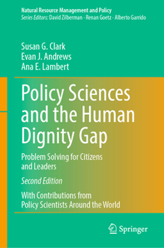 Hardcover Policy Sciences and the Human Dignity Gap: Problem Solving for Citizens and Leaders Book