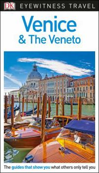 Venice & the Veneto - Book  of the Eyewitness Travel Guides