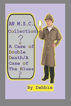 Paperback An M.S.C. Collection: A Case Of Double Death/A Case Of The Blues Book