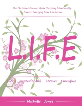 Paperback Life-Living Intentionally, Forever Emerging Book