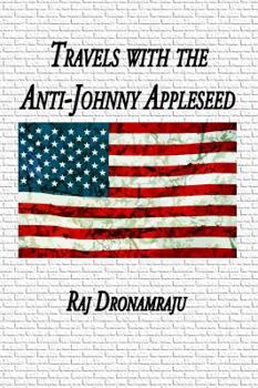 Paperback Travels With The Anti-Johnny Appleseed Book