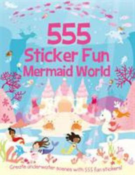 Paperback 555 Sticker Fun Mermaid World Book
