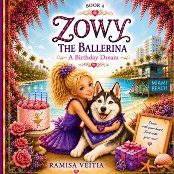 Zowy the Ballerina: A Birthday Dream (The Adventures of Zowy the Ballerina)