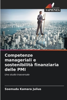 Paperback Competenze manageriali e sostenibilità finanziaria delle PMI [Italian] Book