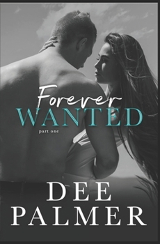 Paperback Forever Wanted: Part One - Book Three in The Wanted Series Book