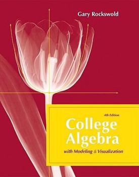 Hardcover College Algebra With Modeling & Visualization Book