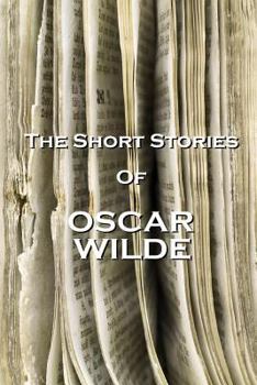 The Short Stories Of Oscar Wilde