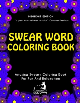 Paperback Swear Word Coloring Book (Midnight Edition): Amusing Sweary Coloring Book For Fun And Relaxation Book