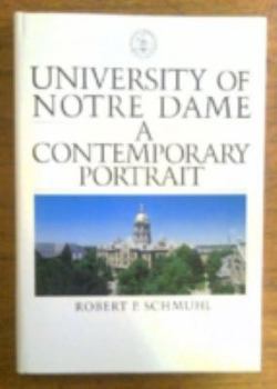 Hardcover The University of Notre Dame: A Contemporary Portrait Book