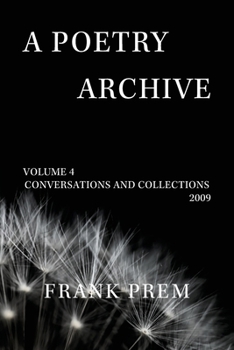 Paperback A Poetry Archive: Volume 4 Conversations and Collections 2009 Book