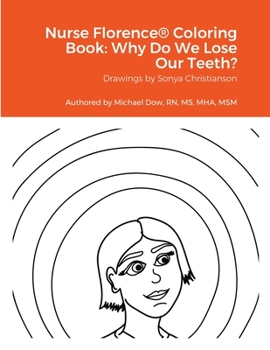 Paperback Nurse Florence(R) Coloring Book: Why Do We Lose Our Teeth? Book