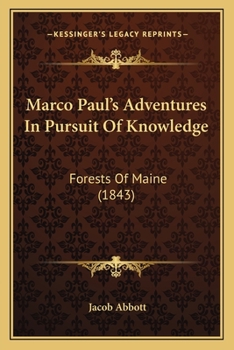 Forests of Maine - Book #3 of the Marco Paul's Travels and Adventures