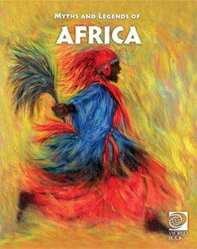 Famous Myths and Legends of Africa - Book  of the Famous Myths and Legends of the World