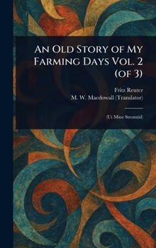 Hardcover An Old Story of My Farming Days Vol. 2 (of 3) Book