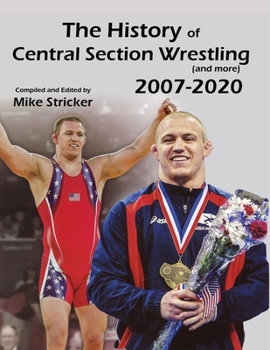 Paperback The History of Central Section Wrestling and more (2007-2020) Book