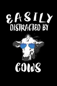 Paperback Easily Distracted By Cows: Animal Nature Collection Book