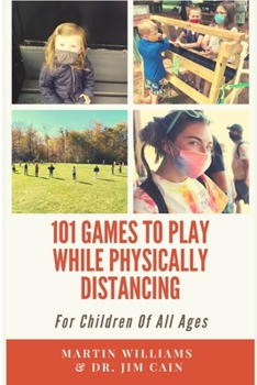 Paperback 101 Games To Play While Physically Distancing: For Children Of All Ages Book