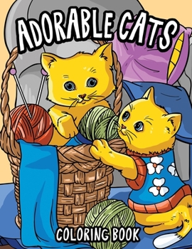 Paperback Adorable Cats Coloring Book: Cute Animals Coloring Book [Large Print] Book