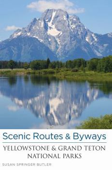Paperback Scenic Routes & Byways Yellowstone & Grand Teton National Parks Book
