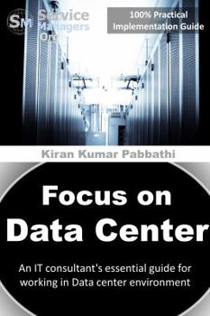 Paperback Focus on Data Center: An IT consultant's essential guide for working in data center environment Book