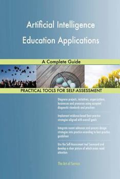 Paperback Artificial Intelligence Education Applications A Complete Guide Book