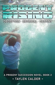 Paperback Progeny Rising: Deception. Betrayal. Destiny. Book