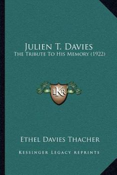 Julien T. Davies: The Tribute to His Memory