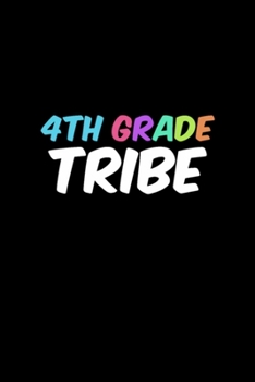 Paperback 4th Grade Tribe Notebook: Blank Lined Notebook Journal for Work, School, Office - 6x9 110 page Book