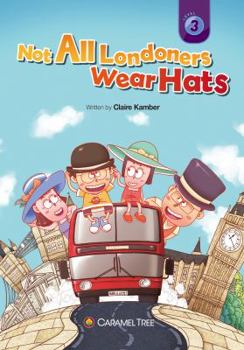 Paperback Not All Londoners Wear Hats (Caramel Tree Readers Level 3) Book