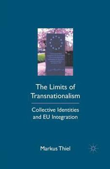 Paperback The Limits of Transnationalism: Collective Identities and EU Integration Book