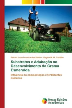 Paperback Substratos e Adubação no Desenvolvimento da Grama Esmeralda [Portuguese] Book