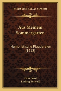 Paperback Aus Meinem Sommergarten: Humoristische Plaudereien (1912) [German] Book
