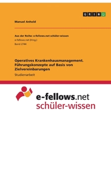 Operatives Krankenhausmanagement. Führungskonzepte auf Basis von Zielvereinbarungen (German Edition)