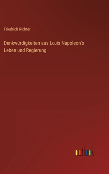 Hardcover Denkwürdigkeiten aus Louis Napoleon's Leben und Regierung [German] Book