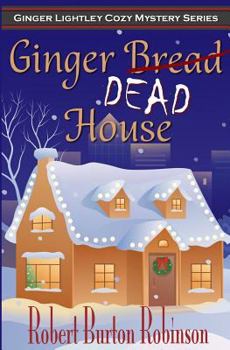 Paperback Ginger Dead House: Ginger Lightley Short Novel Mystery Series - Book 2 Book