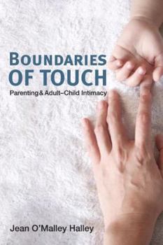 Hardcover Boundaries of Touch: Parenting and Adult-Child Intimacy Book