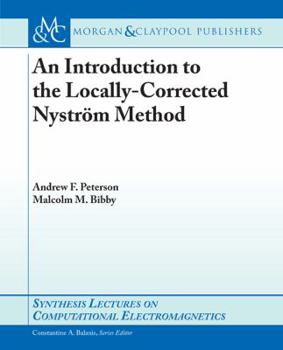 Paperback An Introduction to the Locally Corrected Nystrom Method Book