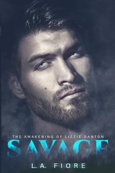 Paperback Savage: The Awakening of Lizzie Danton Book