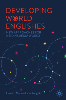 Paperback Developing World Englishes: New Approaches for a Transmedia World Book
