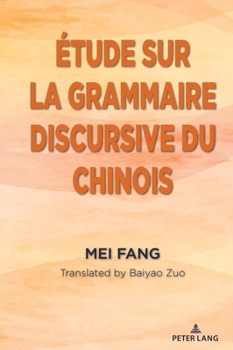 Hardcover Étude sur la grammaire discursive du chinois [French] Book
