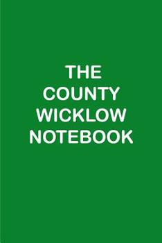 Paperback The County Wicklow Notebook Book