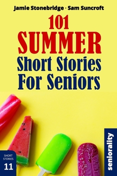 101 Summer Short Stories for Seniors: Large Print easy to read book for Seniors with Dementia, Alzheimer’s or memory issues