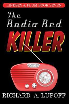 Paperback The Radio Red Killer: The Lindsey & Plum Detective Series, Book Seven Book