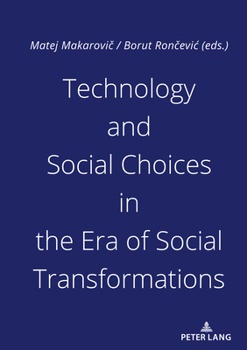 Hardcover Technology and Social Choices in the Era of Social Transformations Book