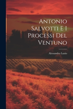 Paperback Antonio Salvotti E I Processi Del Ventuno [Italian] Book