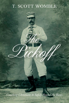 Hardcover The Pickoff: Coaching Christians to Safely Round the Bases Book