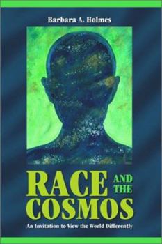 Paperback Race and the Cosmos: An Invitation to View the World Differently Book